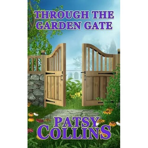 Through The Garden Gate
