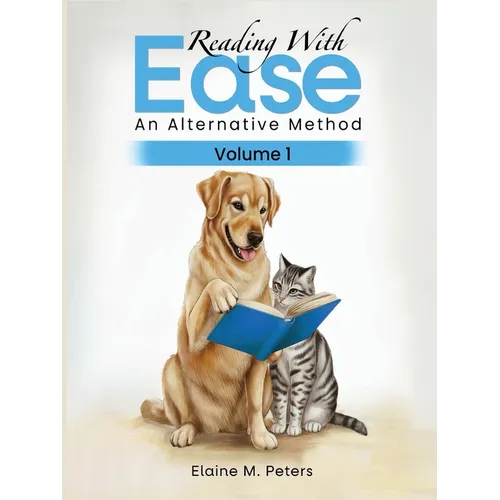 Reading with Ease: An Alternative Method Volume 1