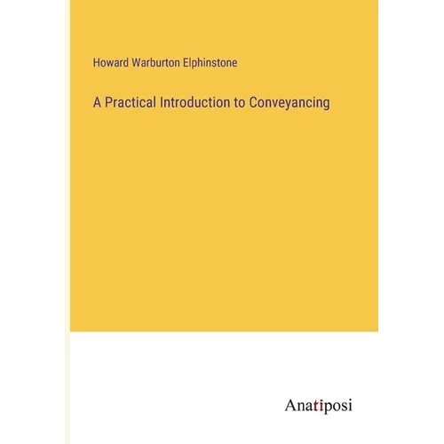 A Practical Introduction to Conveyancing