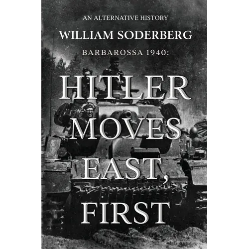 Barbarossa 1940: Hitler Moves East, First