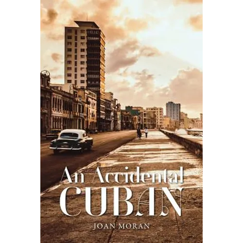 An Accidental Cuban