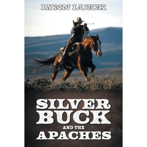 Silver Buck and the Apaches
