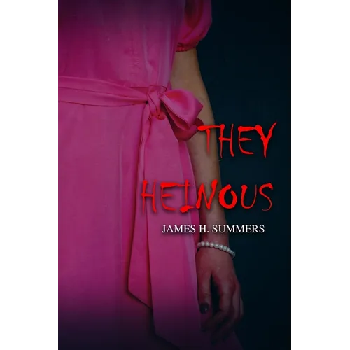 They Heinous