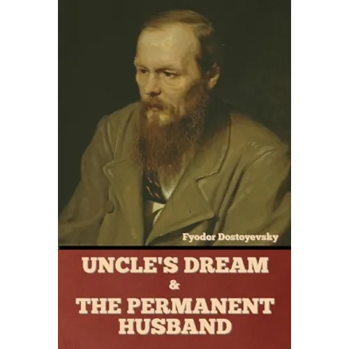 Uncle's Dream and The Permanent Husband