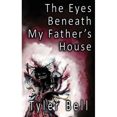The Eyes Beneath My Father's House