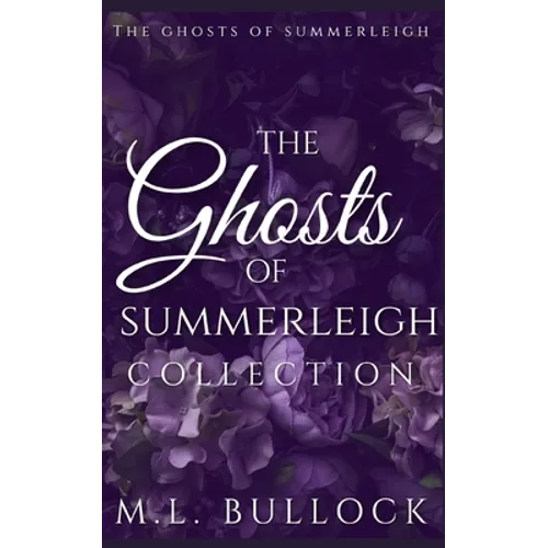 The Ghosts of Summerleigh Collection