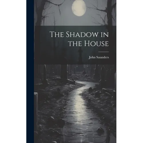 The Shadow in the House