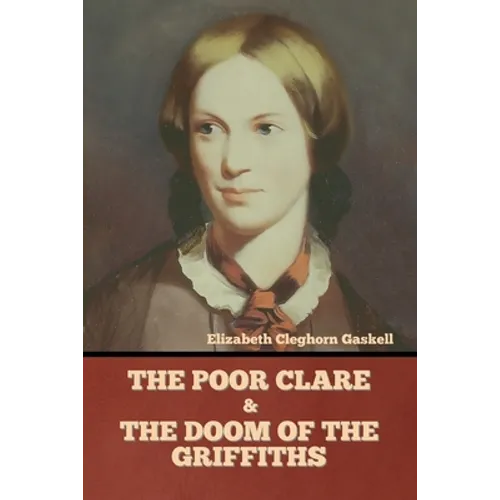 The Poor Clare and The Doom of the Griffiths