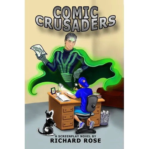 Comic Crusaders: A Screenplay Novel