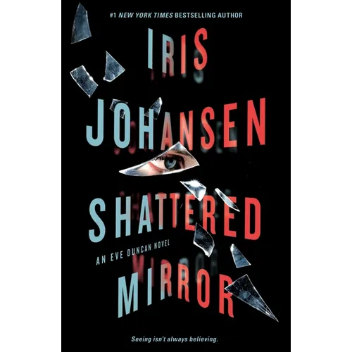 Shattered Mirror: An Eve Duncan Novel