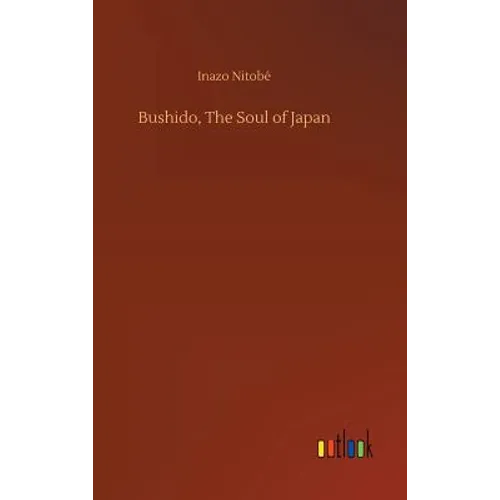 Bushido, The Soul of Japan