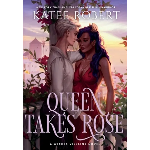 Queen Takes Rose: A Dark Fairy Tale Romance