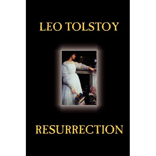 Resurrection by Leo Tolstoy, Fiction, Classics, Literary