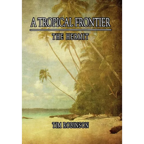 A Tropical Frontier: The Hermit