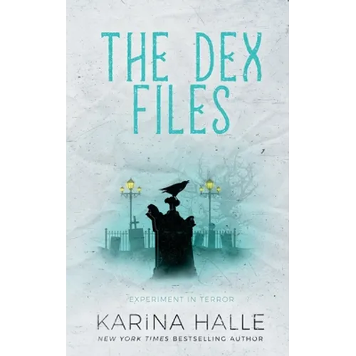 The Dex-Files: An Experiment in Terror Novella #5.7