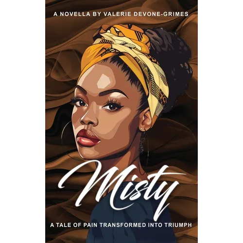 Misty: A Tale of Pain Transformed into Triumph