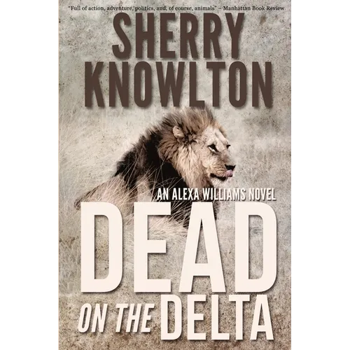 Dead on the Delta: An Alexa Williams Novel