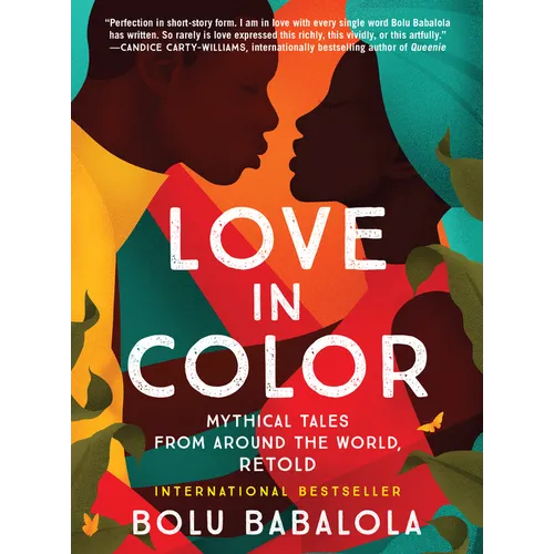 Love in Color: Mythical Tales from Around the World, Retold