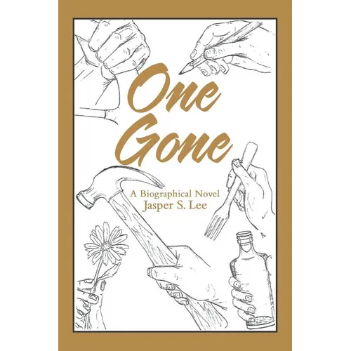 One Gone: A Biographical Novel