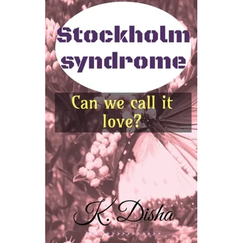 Stockholm syndrome: Can we call it love?