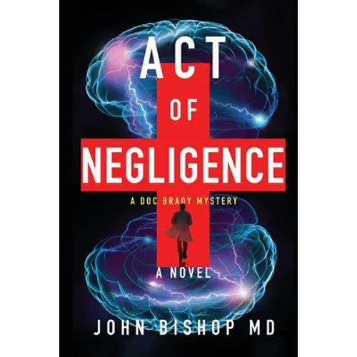 Act of Negligence: A Medical Thriller