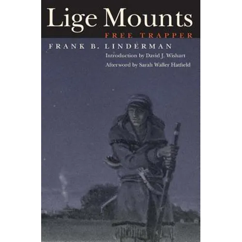 Lige Mounts, Free Trapper