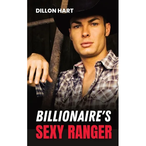 Billionaire's Sexy Ranger: Gay Romance