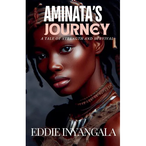 Aminata's Journey: A Tale of Strength and Survival