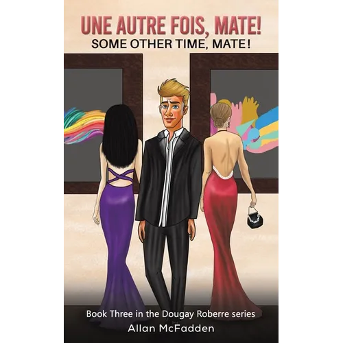 Une Autre Fois, Mate!