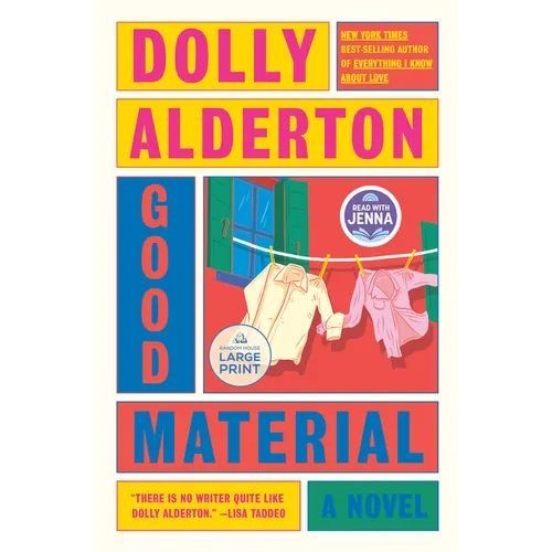 Good Material: A Read with Jenna Pick: A novel