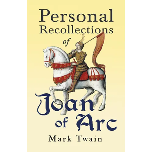 Personal Recollections of Joan of Arc