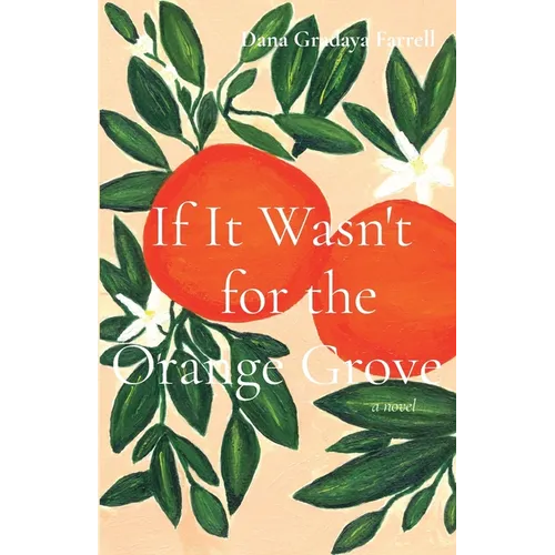 If It Wasn't for the Orange Grove