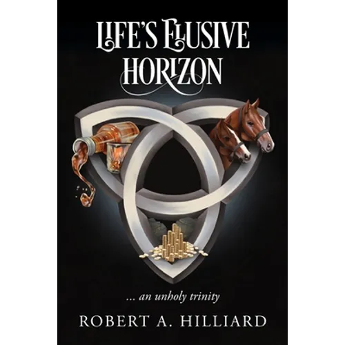 Life's Elusive Horizon: ... an unholy trinity
