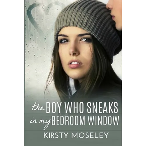 The Boy Who Sneaks In My Bedroom Window