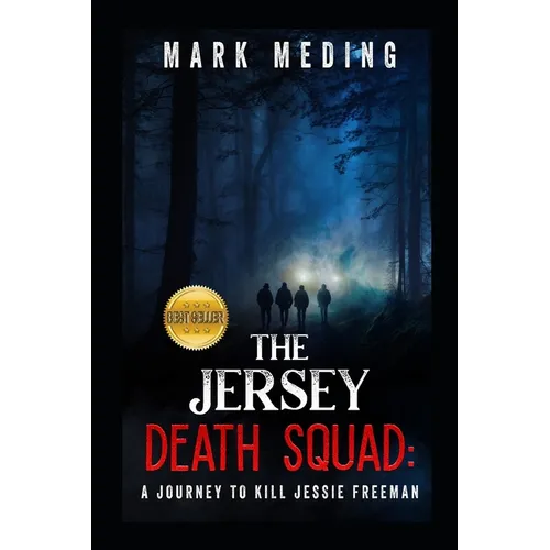 The Jersey Death Squad: A Journey to Kill Jessie Freeman