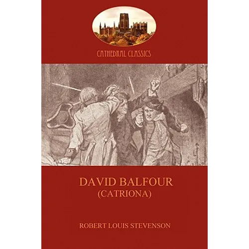 David Balfour: the fast-paced sequel to Kidnapped (Aziloth Books)