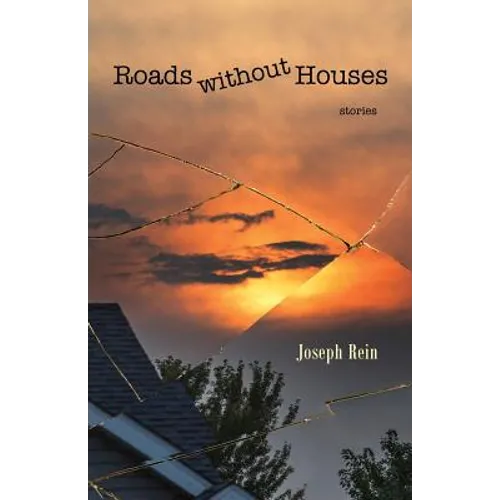 Roads without Houses: Stories