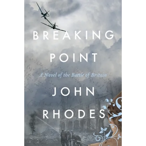 Breaking Point: A Novel of the Battle of Britain