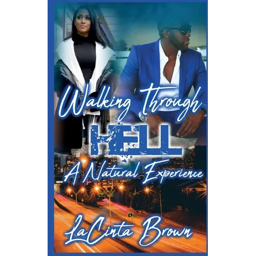 Walking Through Hell: A Natural Experience