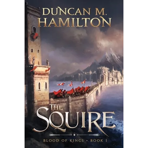The Squire: Blood of Kings Book 1
