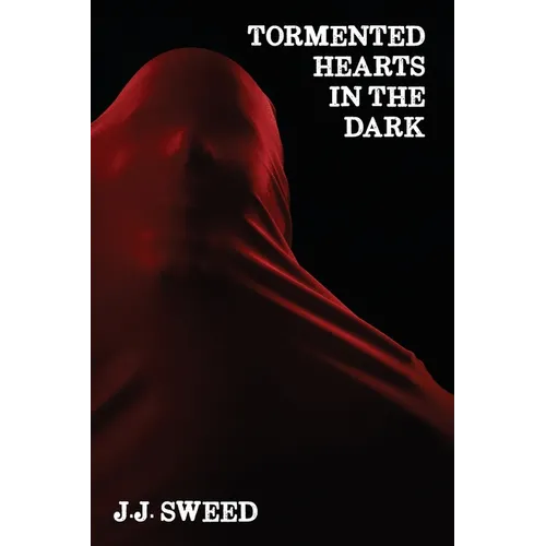 Tormented Hearts in the Dark
