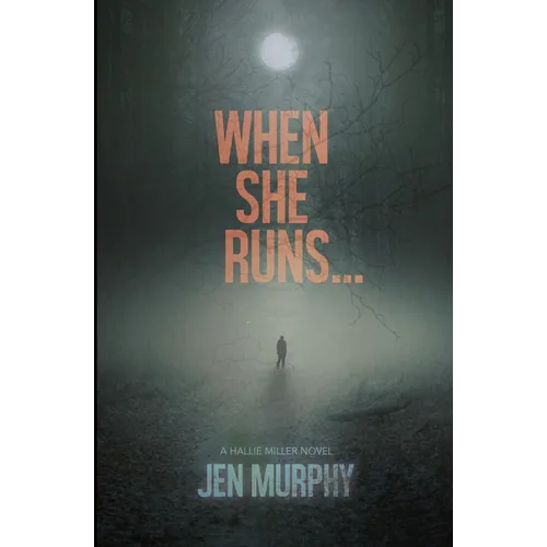 When She Runs ...