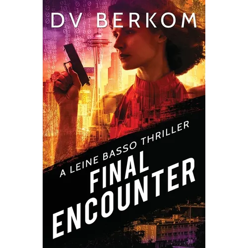 Final Encounter: A Leine Basso Thriller