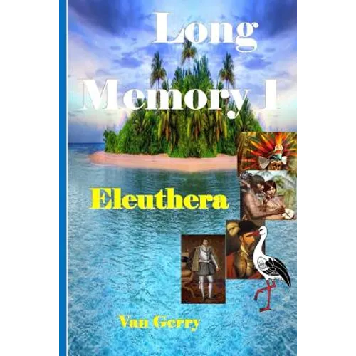 Long Memory I: Eleuthera