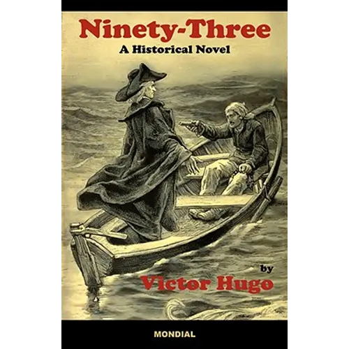 Ninety-Three: A Historical Novel