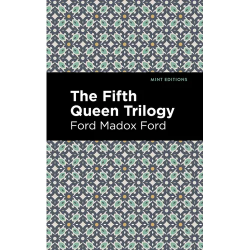 The Fifth Queen Trilogy
