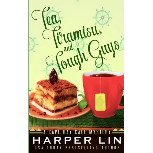 Tea, Tiramisu, and Tough Guys