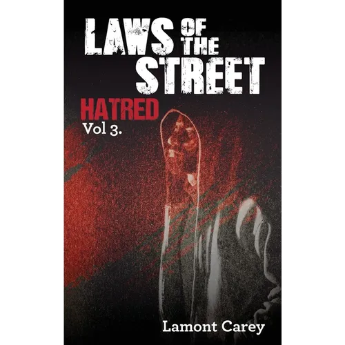 Laws Of The Street - Hatred