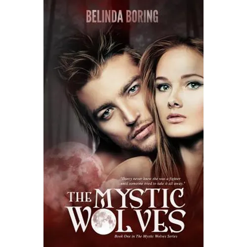 The Mystic Wolves: Mystic Wolves