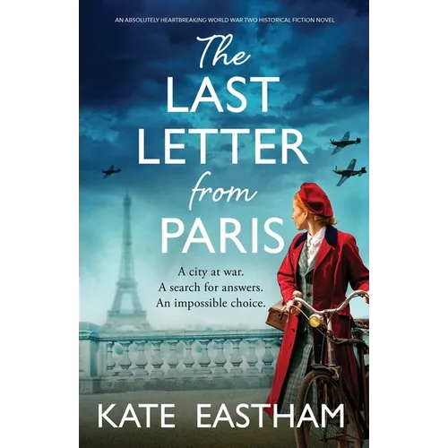 The Last Letter from Paris: An absolutely heartbreaking World War Two historical fiction novel